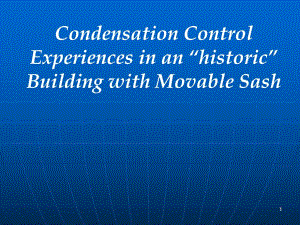 Condensation Control Experiences in a Building with Movable Sash.ppt