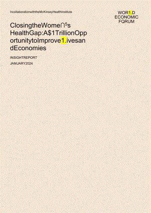 2024世界经济论坛-缩小女性健康差距：1万亿美元改善生活和经济的机会（英）.docx