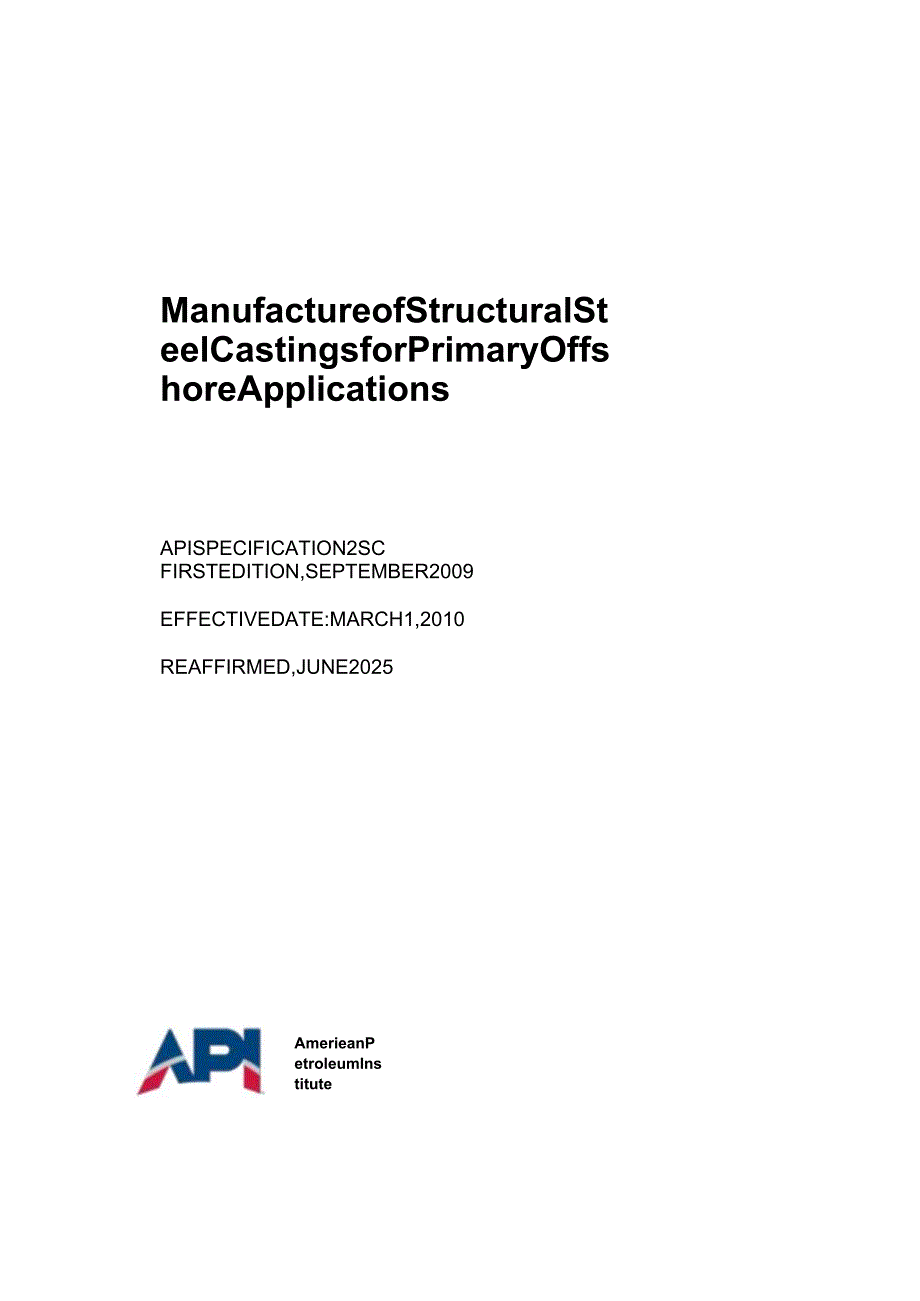 API SPEC 2SC 1ST ED (R 2025) Manufacture of Structural Steel Castings for Primary Offshore Applications; First Edition; Effectiv.docx_第1页